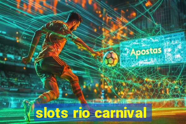 slots rio carnival